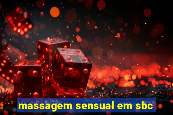 massagem sensual em sbc